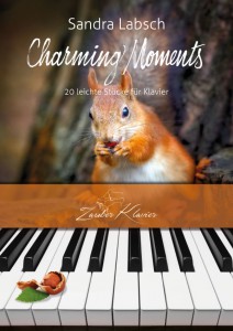 Charming Moments Vol. 1 - leichte und sehr leichte Stücke für jugendliche & erwachsene Anfänger
