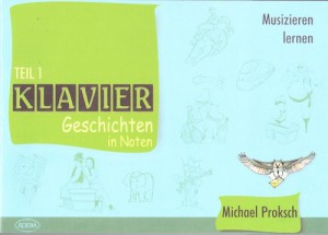 Michael Proksch Klaviergeschichten in N0ten Teil 1